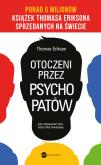 Okładka książki Otoczeni przez psychopatów. Jak rozpracować tych, którzy tobą manipulują wyd. 2022