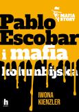 Okładka książki Pablo Escobar i mafia kolumbijska