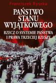 Okładka książki Państwo stanu wyjątkowego. Rzecz o systemie...