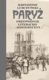 Okładka książki Paryż. Przewodnik literacko-historyczny
