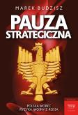 Okładka książki Pauza strategiczna. Polska wobec ryzyka wojny z Rosją
