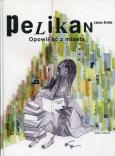 Pelikan. Opowieść z miasta w.2016. Autor: Krohn Leena. Dobreksiazki.pl Okładka książki Pelikan. Opowieść z miasta w.2016