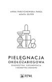 Okładka książki Pielęgnacja okołozabiegowa