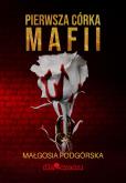 Okładka książki Pierwsza córka mafii