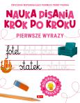 Okładka książki Pierwsze wyrazy. Nauka pisania krok po kroku