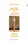 Okładka książki Piszę, więc jestem. O procesie twórczym w literaturze