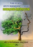 Okładka książki Plagi XXI wieku: Kryzys środowiskowy a zdrowie. Rozwiązania holopatyczne