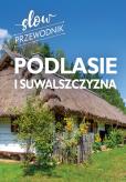 Okładka książki Podlasie i Suwalszczyzna. Slow przewodnik