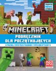 Okładka książki Podręcznik dla początkujących. Całkiem nowe wydanie 2024. Minecraft