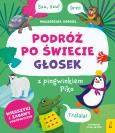 Okładka książki Podróż po świecie głosek z pingwinkiem Piko