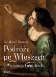 Okładka książki Podróże po Włoszech z Artemizją Gentileschi