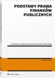 Podstawy prawa finansów publicznych. Autor: Morawski Wojciech, Wantoch-Rekowski Jacek, Majka Paweł. Dobreksiazki.pl Okładka książki Podstawy prawa finansów publicznych