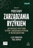 Okładka książki Podstawy zarządzania ryzykiem. Jak wdrażać efektywne systemy zarządzania ryzykiem w przedsiębiorstwie. Wydanie VI