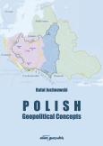 Polish Geopolitical Concepts. Autor: Juchnowski Rafał. Dobreksiazki.pl Okładka książki Polish Geopolitical Concepts