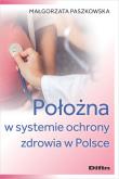 Okładka książki Położna w systemie ochrony zdrowia w Polsce