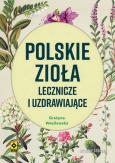 Okładka książki Polskie zioła lecznicze i uzdrawiające w6