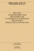 Okładka książki Porządek rzeczy. Relacje z przedwojennymi przedmiotami na ziemiach zachodnich (przypadek Wrocławia i Szczecina)