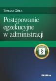 Okładka książki Postępowanie egzekucyjne w administracji