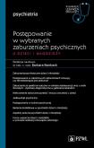 Okładka książki Postępowanie w wybranych zaburzeniach psychicznych u dzieci i młodzieży Część 2