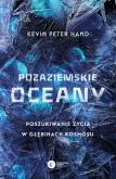 Okładka książki Pozaziemskie oceany. Poszukiwanie życia w głębinach kosmosu