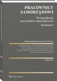 Okładka książki Pracownicy samorządowi. Wynagradzanie pracowników samorządowych. Komentarz