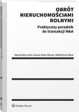 Okładka książki Praktyczny przewodnik po transakcjach w obrocie nieruchomościami rolnymi