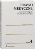 Prawo medyczne. Komentarze i glosy do orzeczeń sądowych. Autor: Mirosław Nesterowicz  (red. nauk.). Dobreksiazki.pl Okładka książki Prawo medyczne. Komentarze i glosy do orzeczeń sądowych