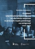 Opakowanie Problem odpowiedzialności karnej za zbrodnie wojenne w pracach rządu polskiego na emigracji (1939-1939)