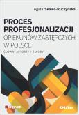 Okładka książki Proces profesjonalizacji opiekunów zastępczych..