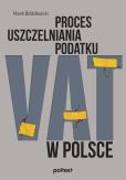 Okładka książki Proces uszczelniania podatku VAT w Polsce