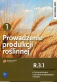Okładka książki Prowadzenie produkcji roślinnej. Kwalifikacja ROL.04. Podręcznik do nauki zawodów technik rolnik, technik agrobiznesu i rolnik. Część 1