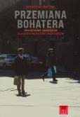 Okładka książki Przemiana bohatera. Procesowe narzędzia dla scenarzystów i reżyserów
