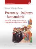 Okładka książki Przeoraty, baliwaty, komandorie. Zakon św. Jana..