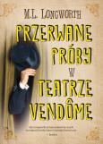 Okładka książki Przerwane próby w teatrze Vendome