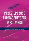Okładka książki Przestępczość farmaceutyczna w XXI wieku