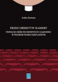 Przez obiektyw kamery postacie osób duchownych i zakonnic w polskim filmie fabularnym. Autor: Zawisza Anita. Dobreksiazki.pl Okładka książki Przez obiektyw kamery postacie osób duchownych i zakonnic w polskim filmie fabularnym