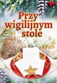 Okładka książki Przy wigilijnym stole