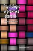 Psychologia w praktyce lekarskiej. Autor: Urszula Sajewicz-Radtke. Dobreksiazki.pl Okładka książki Psychologia w praktyce lekarskiej