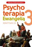 Okładka książki Psychoterapia Ewangelią 3. Reaktywacja