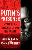 Putin's Prisoner. Autor: Aslin Aiden, Sweeney John. Dobreksiazki.pl Okładka książki Putin's Prisoner