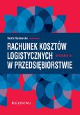 Okładka książki Rachunek kosztów logistycznych w przedsiębiorstwie (Wyd. III)