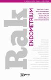Rak endometrium. Autor: Szubert Sebastian, Nowakowski Błażej, Łukasz Wicherek, Płachta Michał, Roszak Andrzej, Ewa Nowak-Markwitz. Dobreksiazki.pl Okładka książki Rak endometrium
