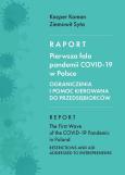 Raport. Pierwsza fala pandemii COVID-19 w Polsce. Autor: Kacper Koman, Ziemowit Syta. Dobreksiazki.pl Okładka książki Raport. Pierwsza fala pandemii COVID-19 w Polsce