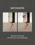 Opakowanie Revisions: Francis Bacon in the ActofPainting