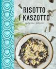 Okładka książki Risotto i kaszotto. Zdrowe, odżywcze, apetyczne - uszkodzone