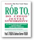 Rób to, do czego jesteś stworzony. Autor: Tieger Paul D., Barron Tieger Barbara. Dobreksiazki.pl Okładka książki Rób to, do czego jesteś stworzony