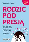 Okładka książki Rodzic pod presją