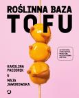 Okładka książki Roślinna Baza. Tofu