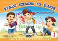 Okładka książki Rysuję szlaczki po śladzie. Ćwiczenia grafomotoryczne. Część 1