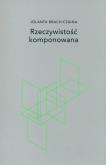 Okładka książki Rzeczywistość komponowana